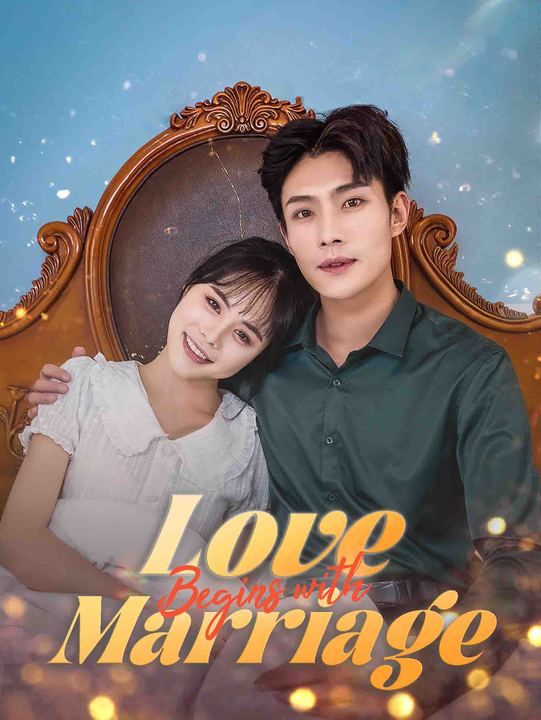 Love Begins with Marriage