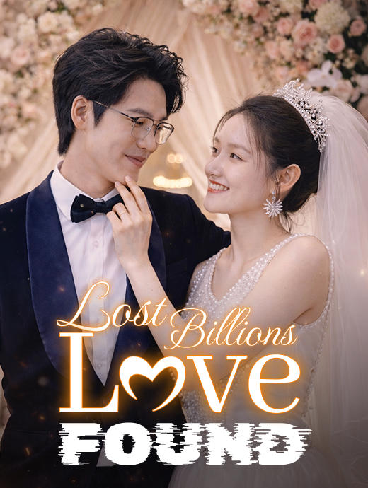 Love Lost, Billions Found​