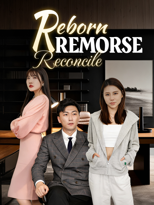 Reborn, Remorse, Reconcile